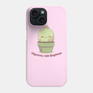 Mignonne, mais dangereuse Phone Case