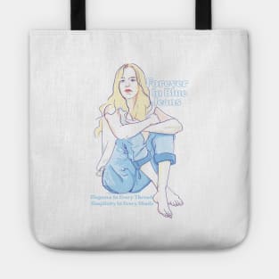 Forever in Blue Jeans ( Blonde Girl Edit ) Tote