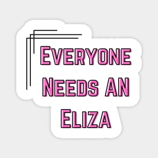 Eliza Name Design Everyone Needs An Eliza Magnet