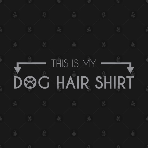 This Is My Dog Hair Shirt by Venus Complete