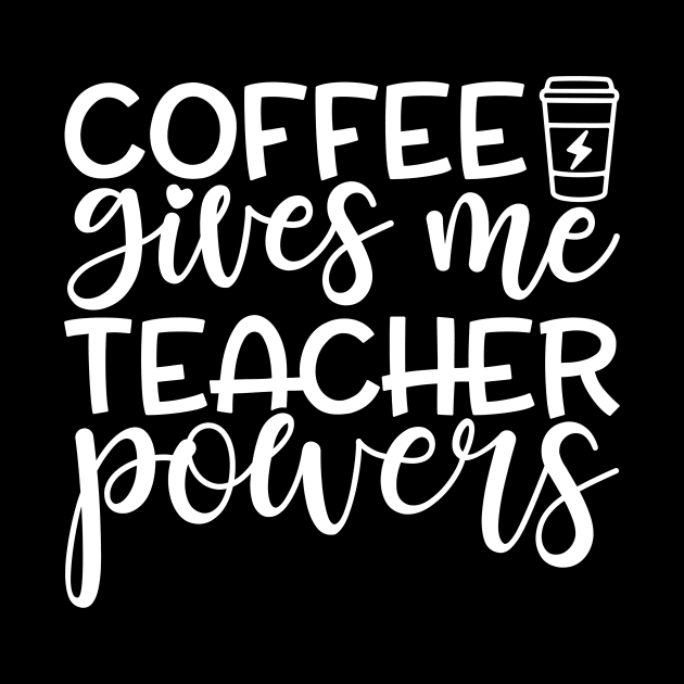 Coffee gives power - funny teacher joke/pun (white) by PickHerStickers