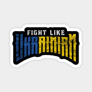 Fight like Ukrainian Magnet