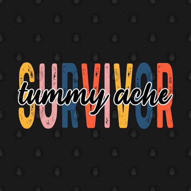 Tummy Ache Survivor by raeex