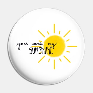 you are my sunshine Pin