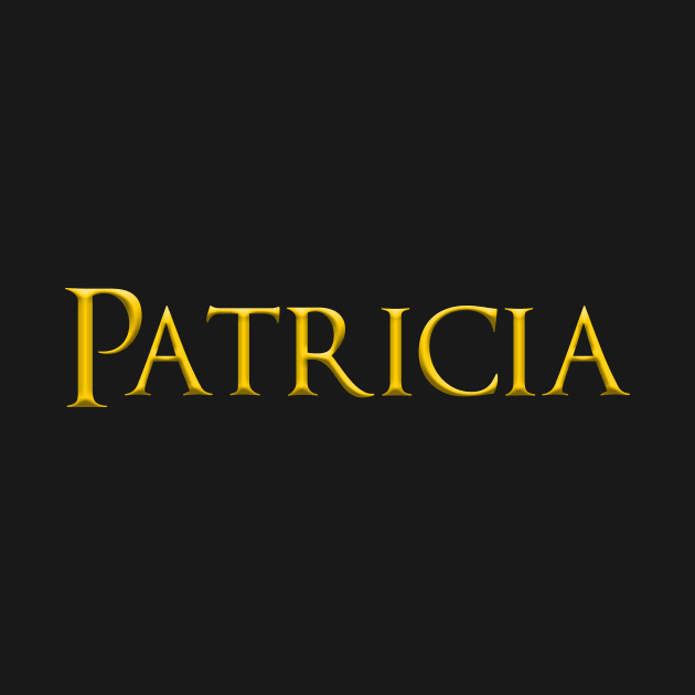 Patricia Woman Name Gold On Dark by funfun