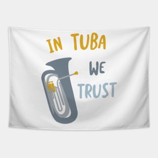 In Tuba We Trust Tapestry