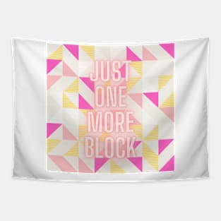 Quilt Wit — Just one more block2 Tapestry