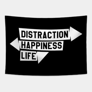 Distraction, happiness, life Tapestry