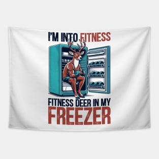 I'm Into Fitness Deer Freezer Funny Hunter for Dad Tapestry