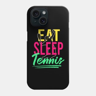 Eat Sleep Tennis Phone Case