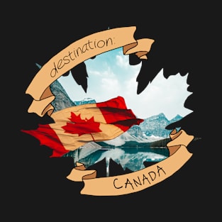 Destination: Canada, a travel design inspired by the amazing Canada landscape T-Shirt