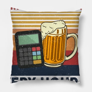 I'm A Retired Accountant Every Hour Is Happy Hour Pillow