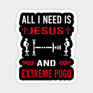 I Need Jesus And Extreme Pogo Magnet