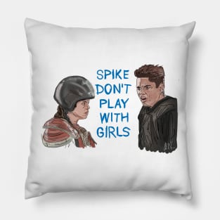 Little Giants: Spike Don't Play With Girls Pillow