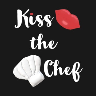 Kiss the Chef (Black with White and Red Letters) T-Shirt