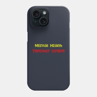 Pride in Mental Wellness Tee Phone Case