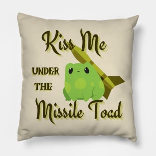 Kiss me under the Missile Toad Pillow