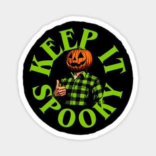 Keep It Spooky Magnet