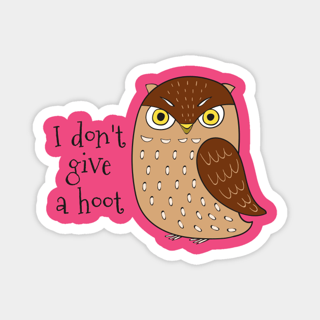 I Don't Give A Hoot - Cute Owl Gift Magnet by Dreamy Panda Designs