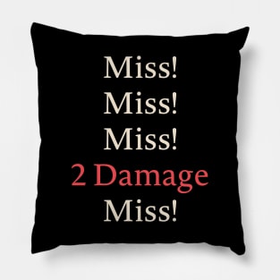 Miss Miss 2 Damage Funny RPG Pillow