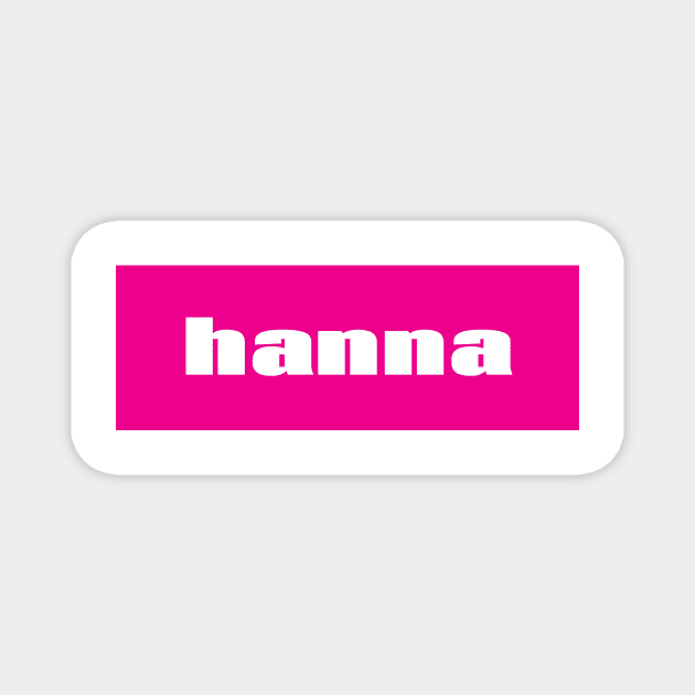 Hanna My Name Is Hanna! Magnet by ProjectX23Red