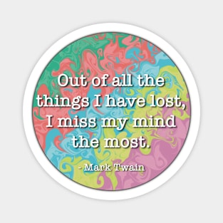 Lost My Mind Funny Quote Mark Twain Magnet