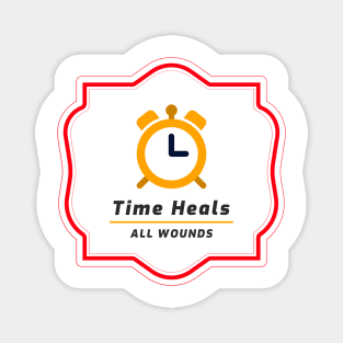 Time Heals All Wounds Magnet