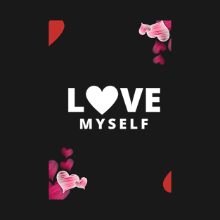 Self Love T-Shirt Quote T-Shirt