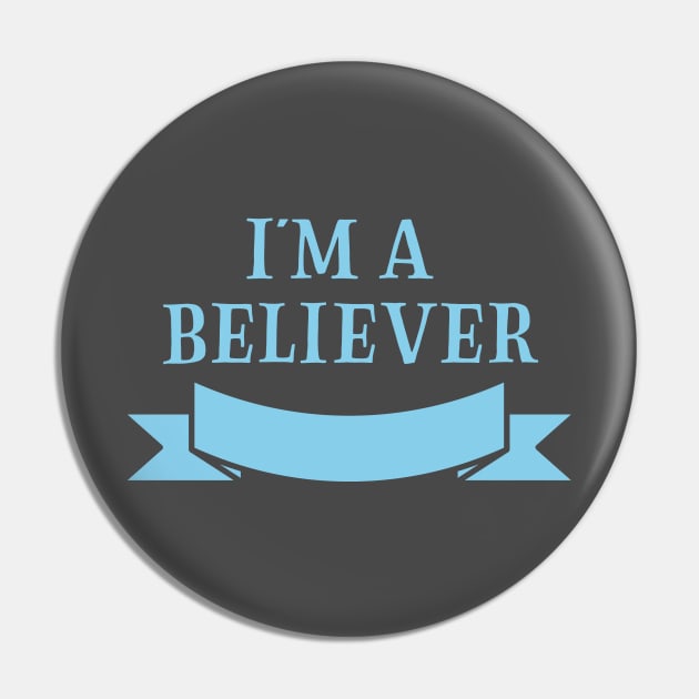 I´m a Believer, blue Pin by Perezzzoso