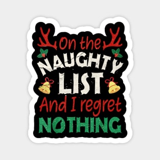 i regret nothing on the naughty list Magnet