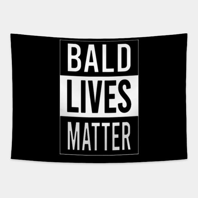 BALD LIVES MATTER Tapestry by Welcome To Chaos 