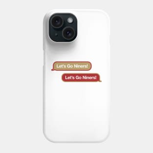 Let's Go Niners Text Phone Case