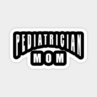 Pediatric Nurse Mom Simple Gift Idea Magnet