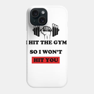 I HIT THE GYM  / Funny / BOXING / Weight Lifting / Birthday / Phone Case