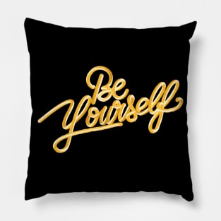 Be yourself 3D gold 2 Pillow