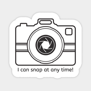 I can snap at any time! Magnet