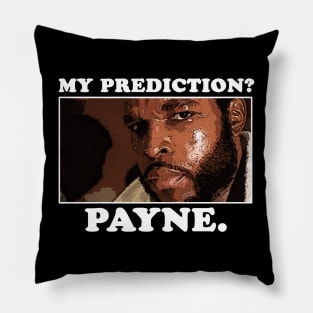 Prediction? Payne. Pillow