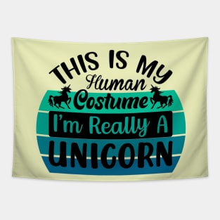 This is my human costume, I'm really a Unicorn Tapestry