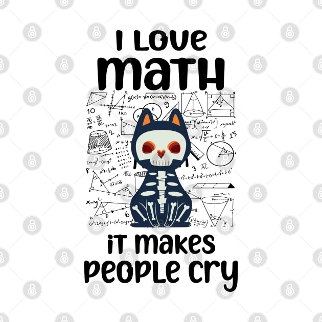 i love math it makes people cry Teacher Lover cat and math by yalp.play