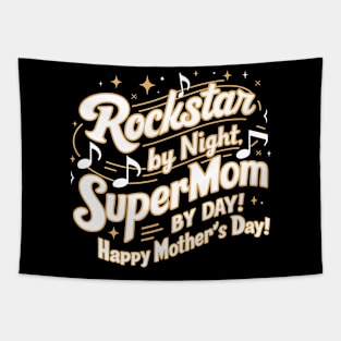 Rockstar by Night Supermom by day Happy mother's day | Mother's day| Mom lover gifts Tapestry