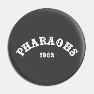 Pharaohs 1962 Pin