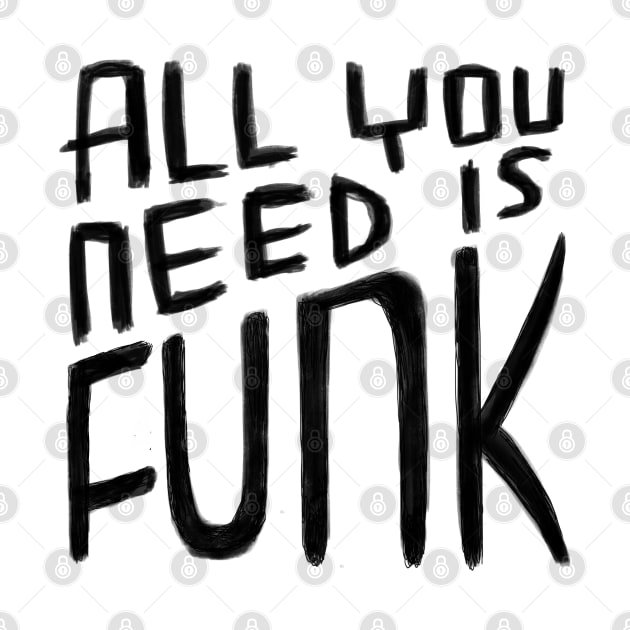 All You Need is Funk, Funk Valentine, Funny Funk by badlydrawnbabe