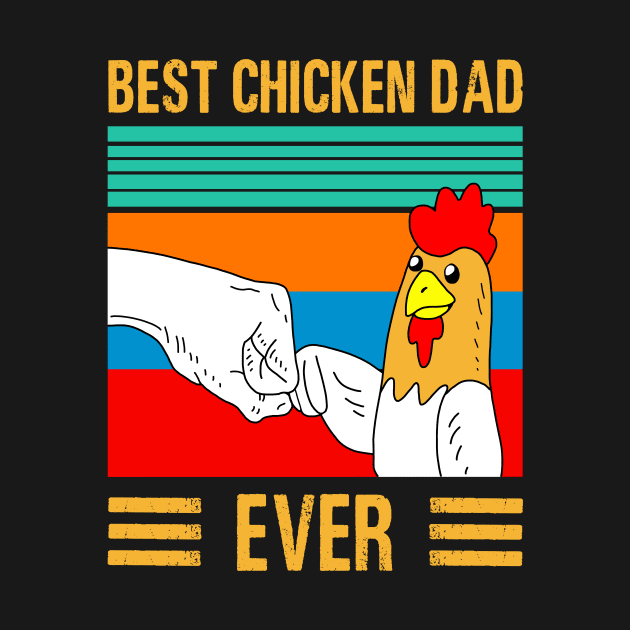 Best chicken dad ever by binnacleenta