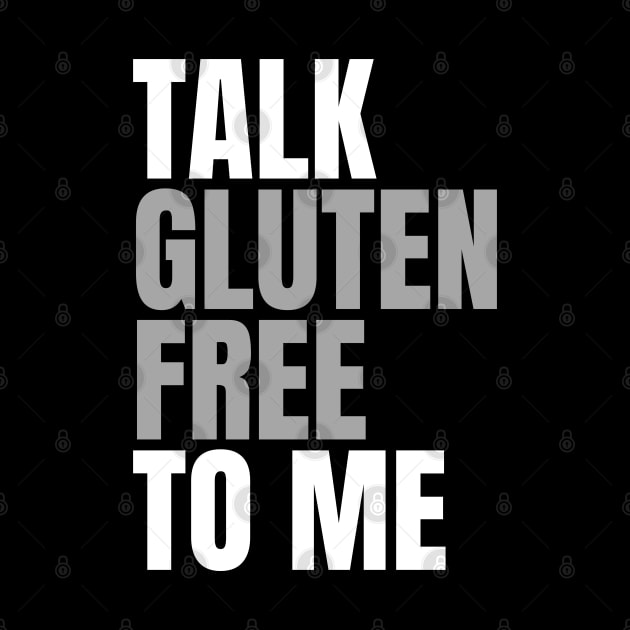 Talk Gluten Free to Me by Gluten Free Traveller