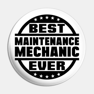 Best Maintenance Mechanic Ever Pin