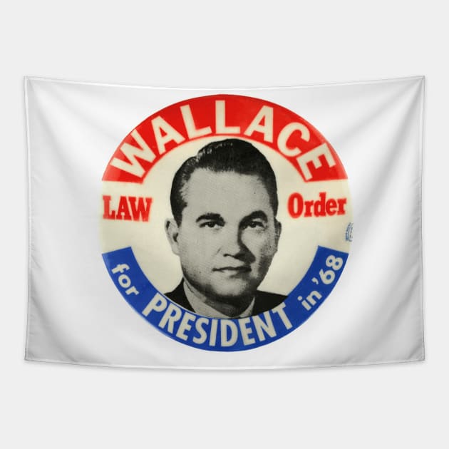 George Wallace 1968 Presidential Campaign Law and Order Button Design Tapestry by Naves