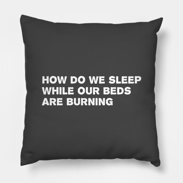 Beds are Burning, white Pillow by Perezzzoso