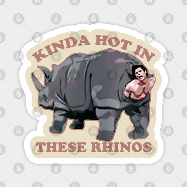 Ace Ventura /// Kinda Hot In These Rhinos Magnet by SYC Be Serious Podcast