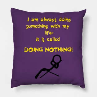 Doing Nothing Pillow