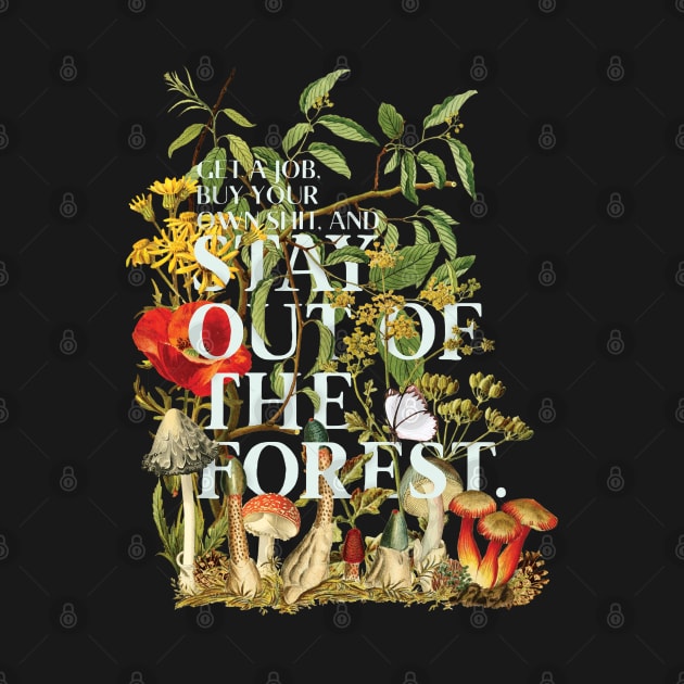 Stay Out of the Forest - My Favorite Murder by Park Street Art + Design